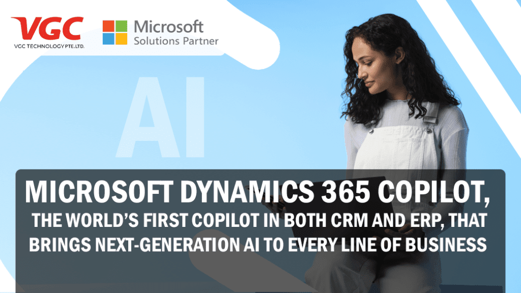 Microsoft Dynamics 365 Copilot: Next Generation AI Assistance