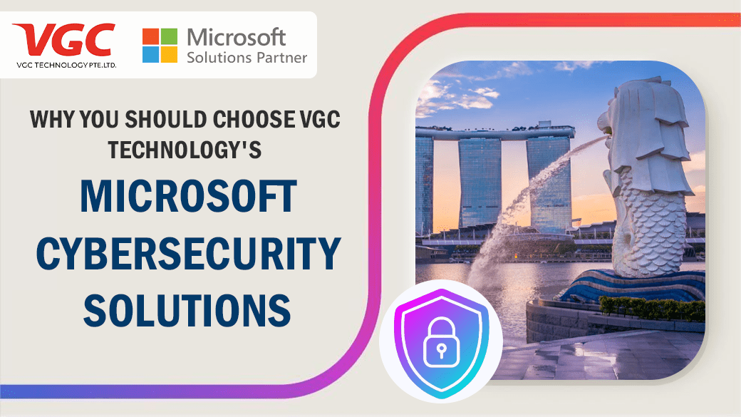 Protecting Your Non-Profit Organisation in Singapore: Why You Should Choose VGC Technology’s Microsoft Cybersecurity Solutions