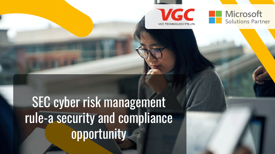 SEC cyber risk management rule—a security and compliance opportunity